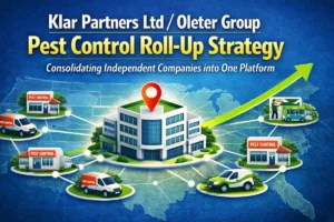 Klar Partners Ltd / Oleter Group Pest Control Roll-Up Strategy