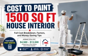 Cost to Paint 1500 Sq Ft House Interior: Full Guide Cost to Paint 1500 Sq Ft House Interior