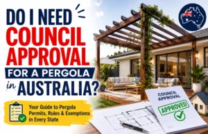 Do I Need Council Approval for a Pergola in Australia? Guide Do I Need Council Approval for a Pergola in Australia?