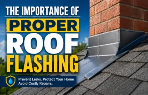 The Importance of Proper Roof Flashing Explained The Importance of Proper Roof Flashing